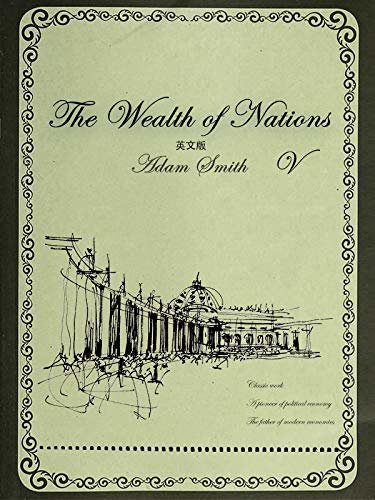 The Wealth of Nations国富论 （V）英文版 (English Edition)