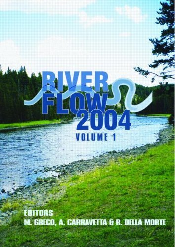 River Flow 2004, Volume 2: Proceedings of the Second International Conference on Fluvial Hydraulics, 23-25 June 2004, Napoli, Italy, Two Volme Set (English Edition)