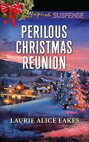 Perilous Christmas Reunion (Mills & Boon Love Inspired Suspense) (English Edition)