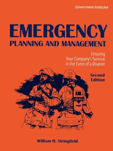 Emergency Planning and Management: Ensuring Your Company's Survival in the Event of a Disaster (English Edition)