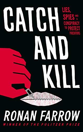 Catch and Kill: Lies, Spies and a Conspiracy to Protect Predators (English Edition)