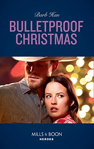 Bulletproof Christmas (Mills & Boon Heroes) (Crisis: Cattle Barge, Book 6) (English Edition)