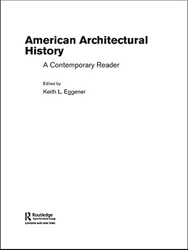 American Architectural History: A Contemporary Reader (English Edition)