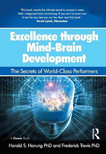 Excellence through Mind-Brain Development: The Secrets of World-Class Performers (English Edition)