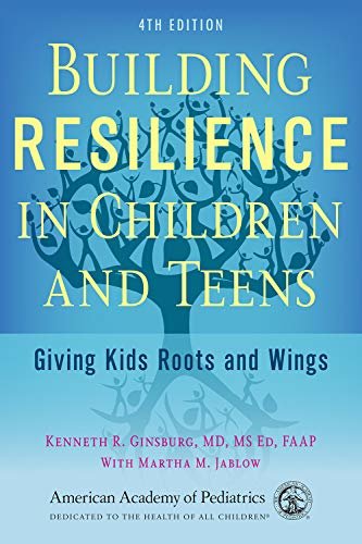 Building Resilience in Children and Teens: Giving Kids Roots and Wings (English Edition)