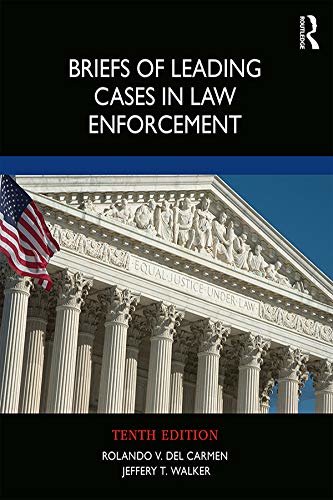 Briefs of Leading Cases in Law Enforcement (English Edition)