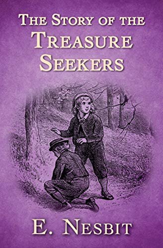The Story of the Treasure Seekers (English Edition)