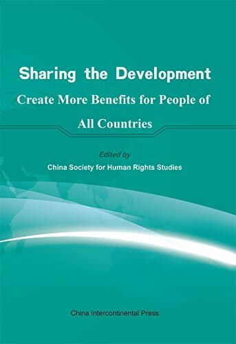 共享发展：更好造福各国人民（英文版）Sharing the Development: Create More Benefits for People of All Countries (English Version) (English Edition)