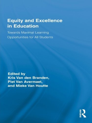 Equity and Excellence in Education: Towards Maximal Learning Opportunities for All Students (Routledge Research in Education Book 50) (English Edition)