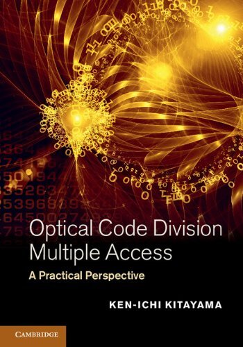 Optical Code Division Multiple Access: A Practical Perspective (English Edition)