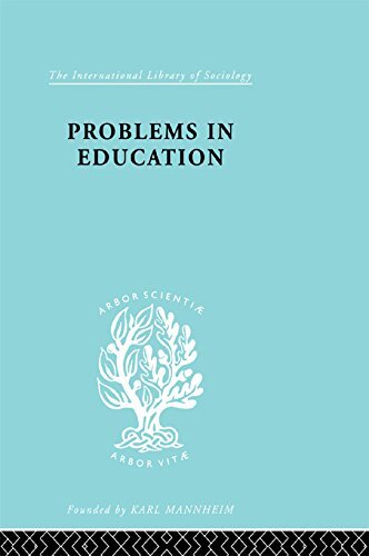 Problems In Education Ils 232 (International Library of Sociology) (English Edition)