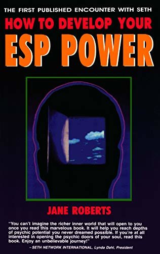 How to Develop Your ESP Power: The First Published Encounter with SETH (English Edition)