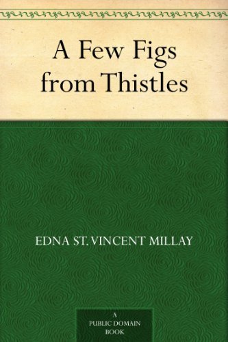 A Few Figs from Thistles (English Edition)