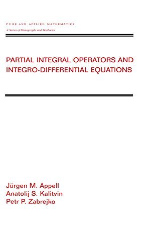 Partial Integral Operators and Integro-Differential Equations: Pure and Applied Mathematics (Chapman & Hall/CRC Pure and Applied Mathematics Book 230) (English Edition)