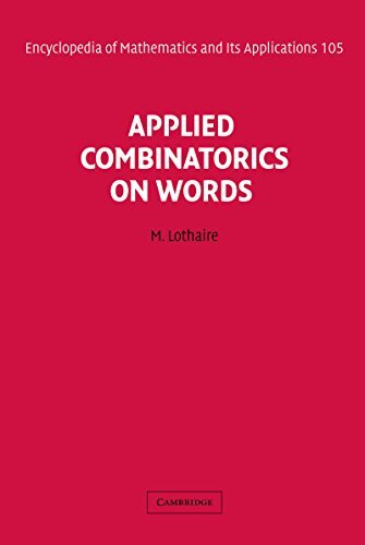 Applied Combinatorics on Words (Encyclopedia of Mathematics and its Applications Book 105) (English Edition)