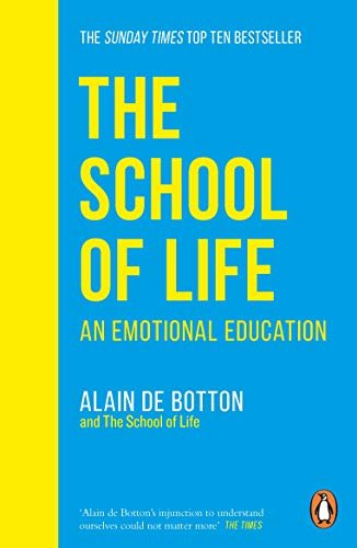 The School of Life: An Emotional Education (English Edition)