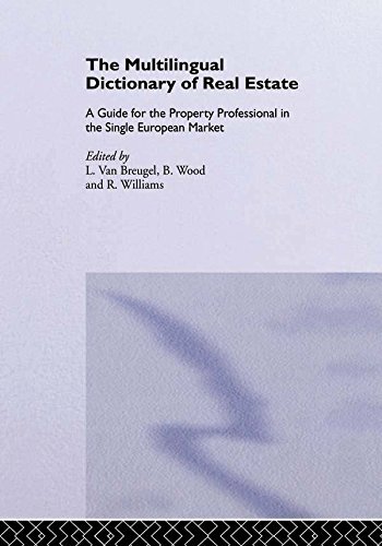 The Multilingual Dictionary of Real Estate: A guide for the property professional in the Single European Market (English Edition)