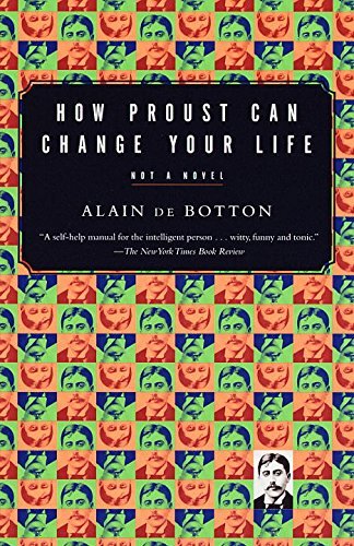 How Proust Can Change Your Life (Vintage International) (English Edition)