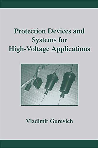 Protection Devices and Systems for High-Voltage Applications (Power Engineering (Willis) Book 20) (English Edition)