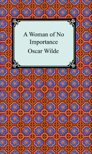 A Woman of No Importance (English Edition)