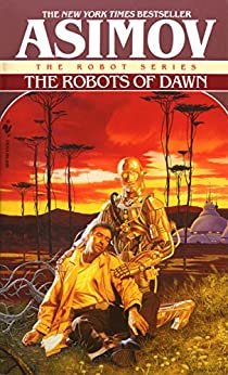 The Robots of Dawn (The Robot Series Book 3) (English Edition)