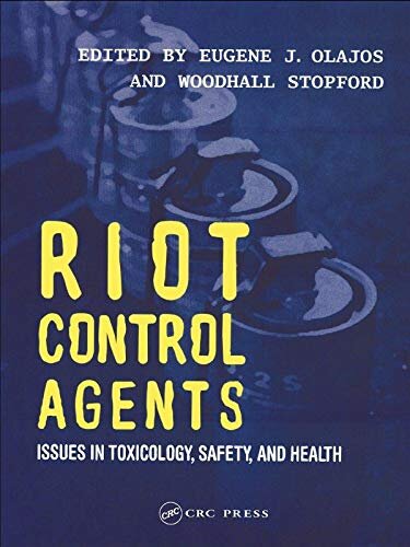 Riot Control Agents: Issues in Toxicology, Safety & Health (English Edition)