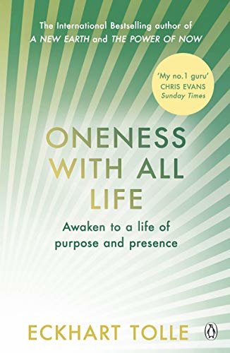 Oneness With All Life: Find your inner peace with the international bestselling author of A New Earth & The Power of Now (English Edition)