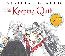 The Keeping Quilt: 25th Anniversary Edition