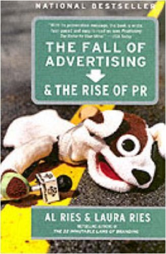 The Fall of Advertising and the Rise of PR (English Edition)
