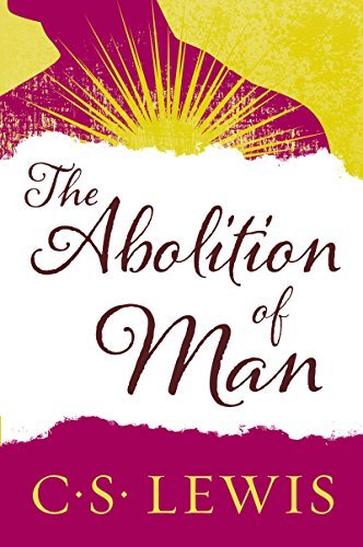 The Abolition of Man: Readings for Meditation and Reflection (Collected Letters of C.S. Lewis) (English Edition)