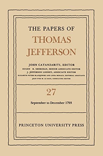 The Papers of Thomas Jefferson, Volume 27: 1 September to 31 December 1793 (English Edition)