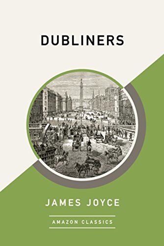 Dubliners (AmazonClassics Edition) (English Edition)
