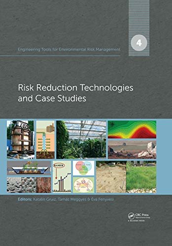 Engineering Tools for Environmental Risk Management: 4. Risk Reduction Technologies and Case Studies (English Edition)