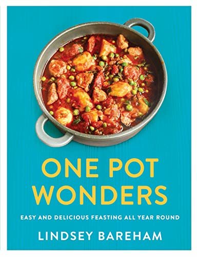One Pot Wonders: Easy and delicious feasting without the hassle (English Edition)