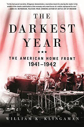 The Darkest Year: The American Home Front 1941-1942 (English Edition)