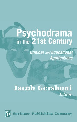 Psychodrama in the 21st Century: Clinical and Educational Applications (English Edition)
