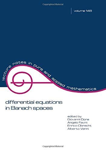 Differential Equations in Banach Spaces (Lecture Notes in Pure and Applied Mathematics Book 148) (English Edition)