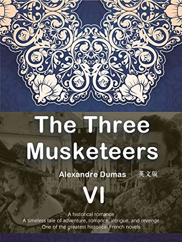 The Three Musketeers  三个火枪手（VI）(英文版） (English Edition)