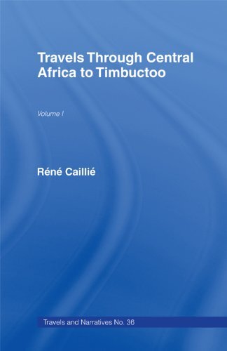Travels Through Central Africa to Timbuctoo and Across the Great Desert to Morocco, 1824-28 (English Edition)