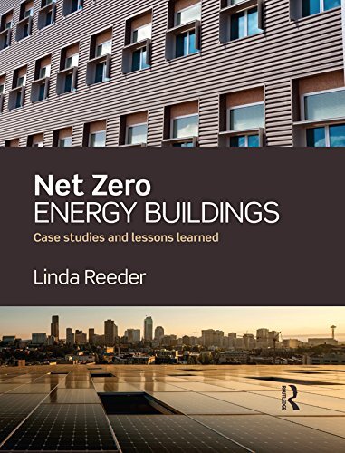 Net Zero Energy Buildings: Case Studies and Lessons Learned (English Edition)