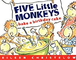 Five Little Monkeys Bake a Birthday Cake (A Five Little Monkeys Story) (English Edition)