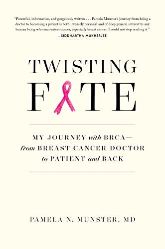 Twisting Fate: My Journey with BRCA—from Breast Cancer Doctor to Patient and Back (English Edition)