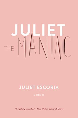 Juliet the Maniac: A Novel (English Edition)