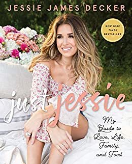 Just Jessie: My Guide to Love, Life, Family, and Food (English Edition)