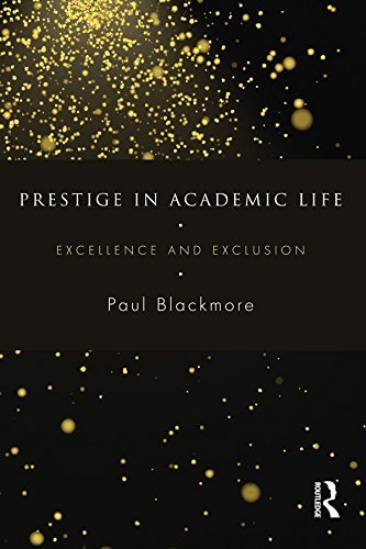Prestige in Academic Life: Excellence and exclusion (English Edition)