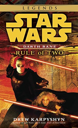 Rule of Two: Star Wars Legends (Darth Bane) (Star Wars - Darth Bane Trilogy Book 2) (English Edition)