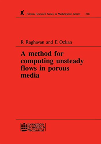 A Method for Computing Unsteady Flows in Porous Media (Chapman & Hall/CRC Research Notes in Mathematics) (English Edition)