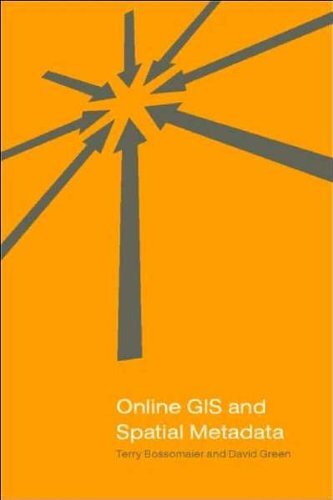 Online GIS and Spatial Metadata (English Edition)