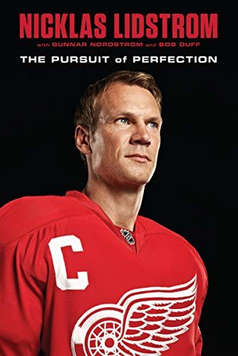 Nicklas Lidstrom: The Pursuit of Perfection (English Edition)