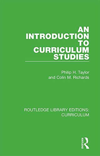An Introduction to Curriculum Studies (Routledge Library Editions: Curriculum) (English Edition)